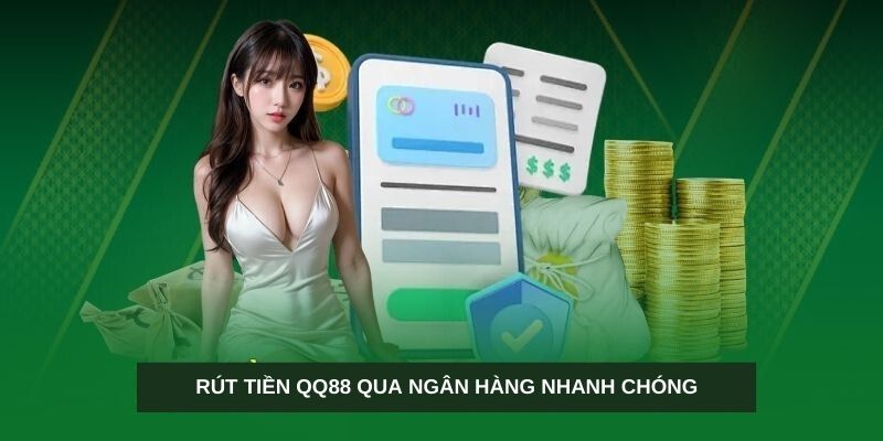 Sử dụng ngân hàng là phương thức rút tiền phổ biến được nhiều người chơi sử dụng