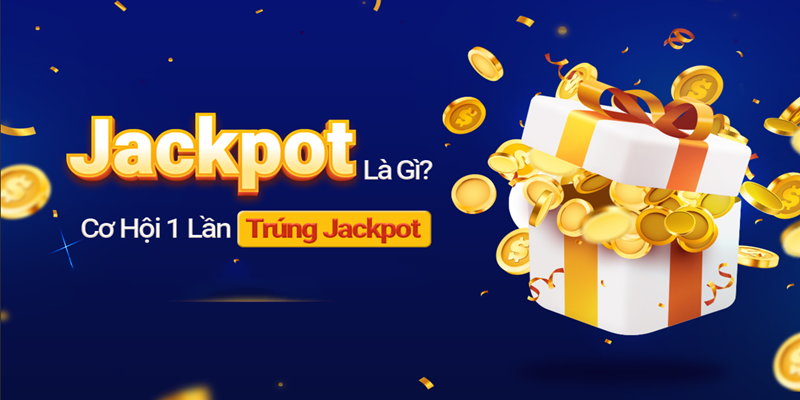 Săn Jackpot Trực Tiếp