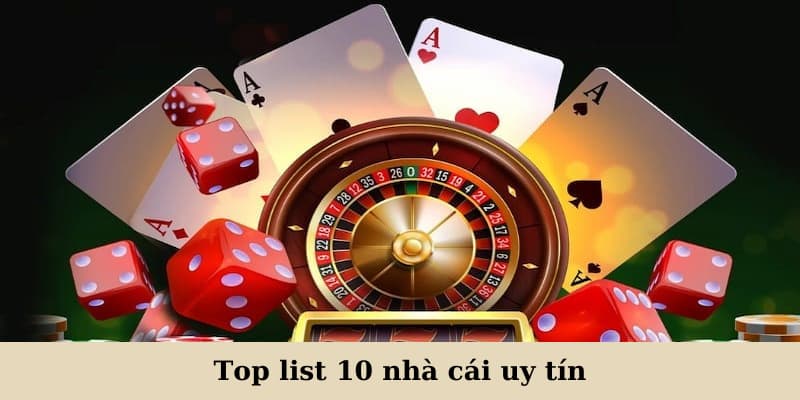 Top list 10 thương hiệu uy tín “đỉnh nóc kịch trần”